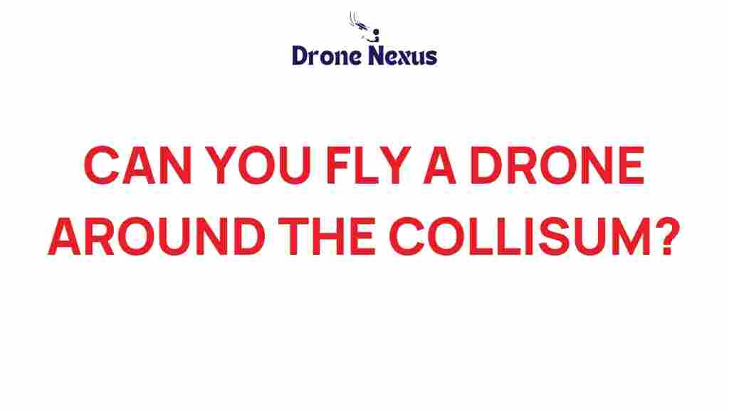 can-you-fly-drone-around-colosseum