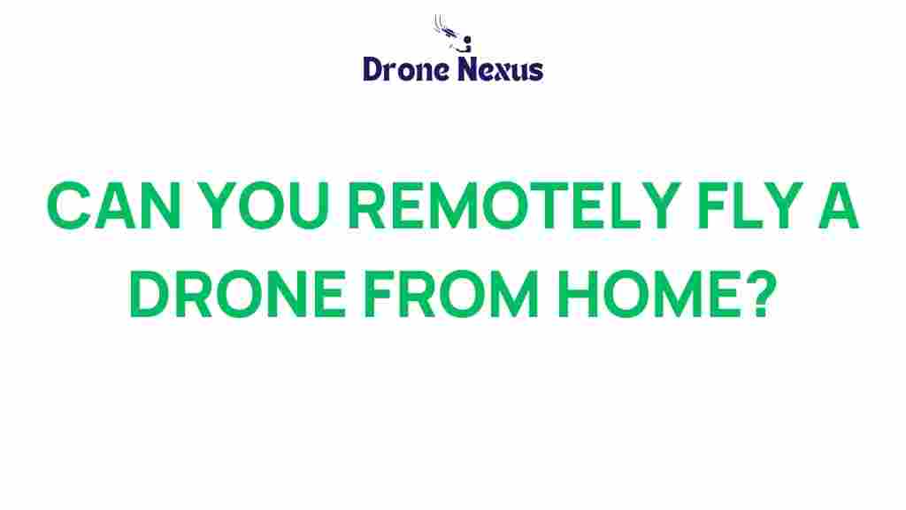 remotely-fly-drone-from-home