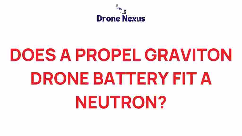propel-graviton-drone-battery-neutron