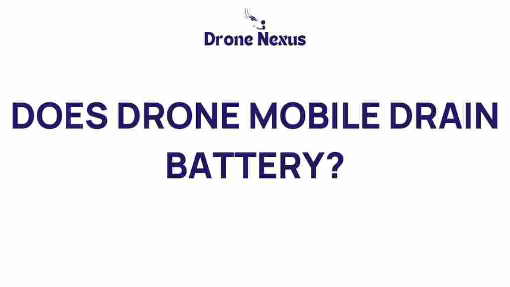 drone-mobile-apps-battery-drain