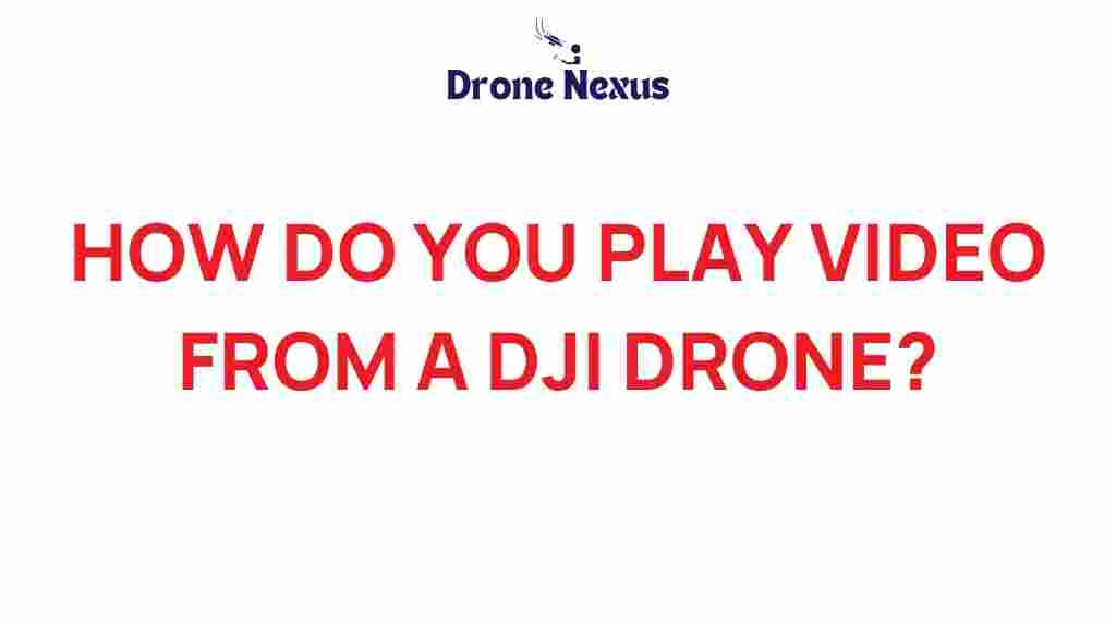 play-video-dji-drone