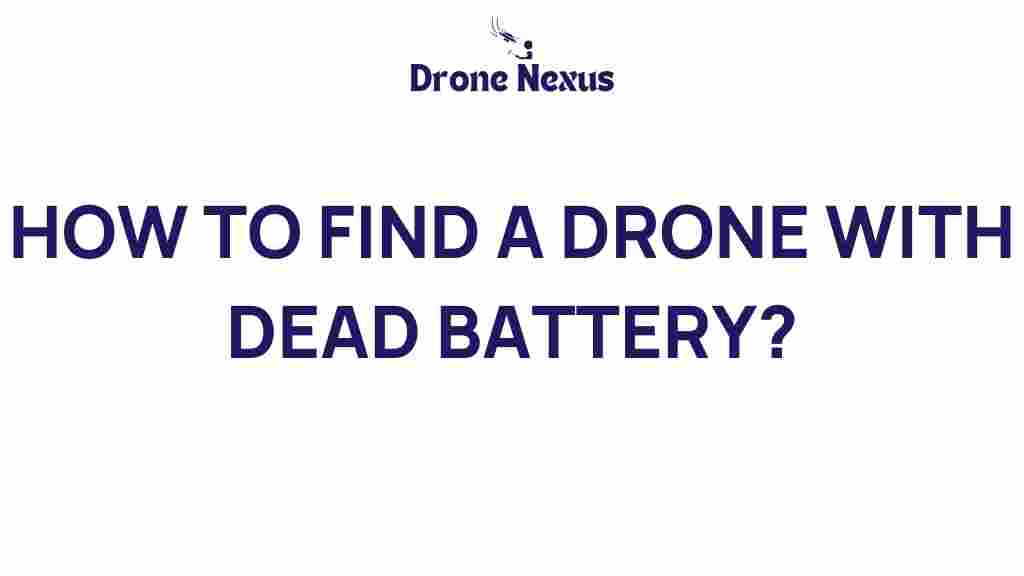 find-drone-dead-battery