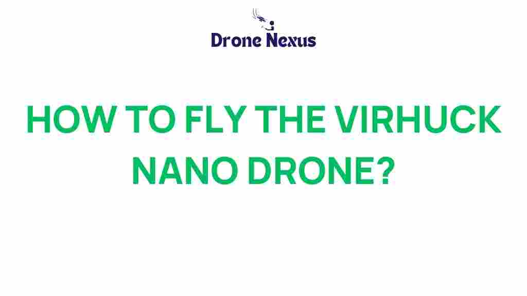 virhuck-nano-drone-flying-guide