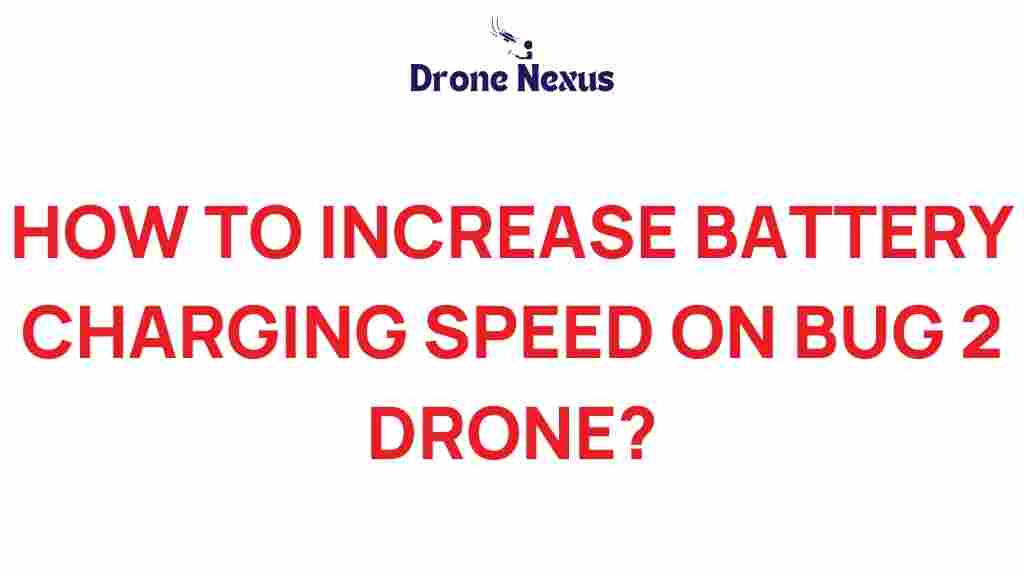 increase-battery-charging-speed-bug-2-drone