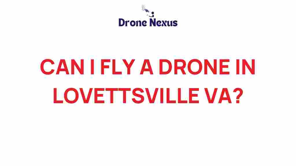 can-i-fly-a-drone-in-lovettsville-va
