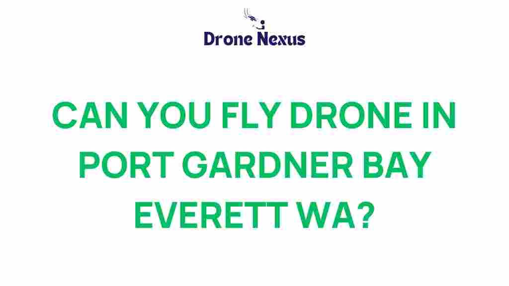 can-you-fly-drone-port-gardner-bay-everett-wa