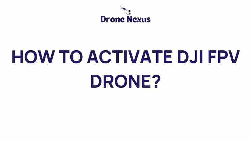 activate-dji-fpv-drone