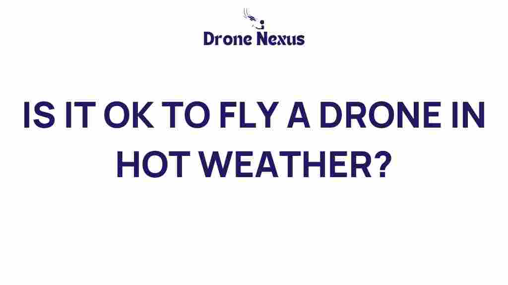drone-safety-hot-weather