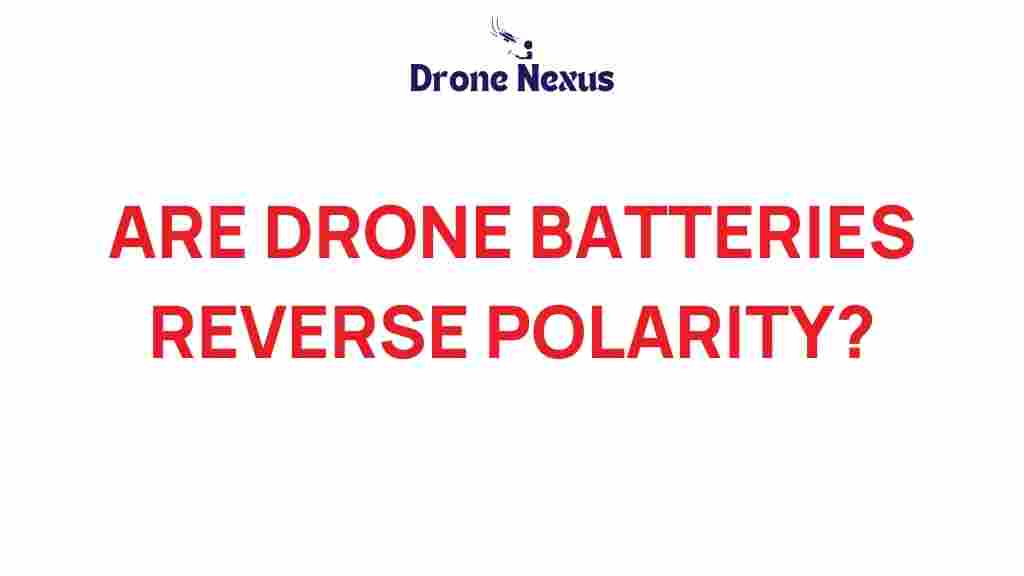 drone-batteries-reverse-polarity