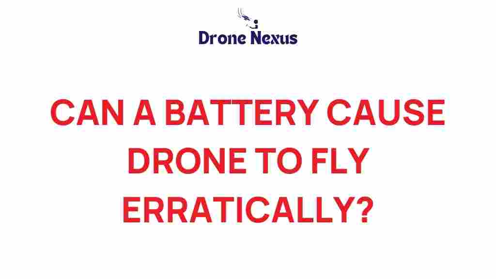 drone-battery-cause-erratic-flight