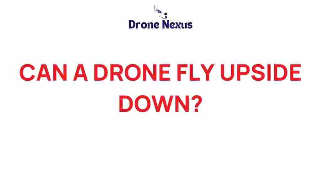 can-a-drone-fly-upside-down