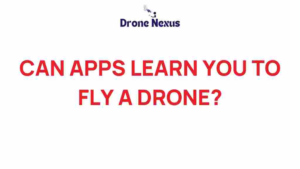 can-drone-flying-apps-teach-you
