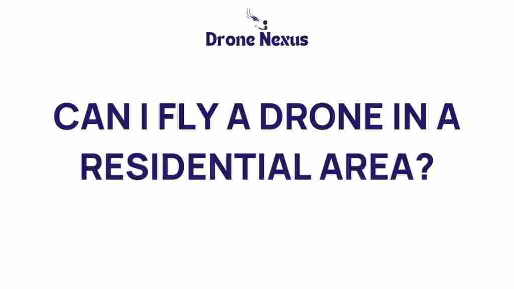 can-you-fly-drone-residential-area
