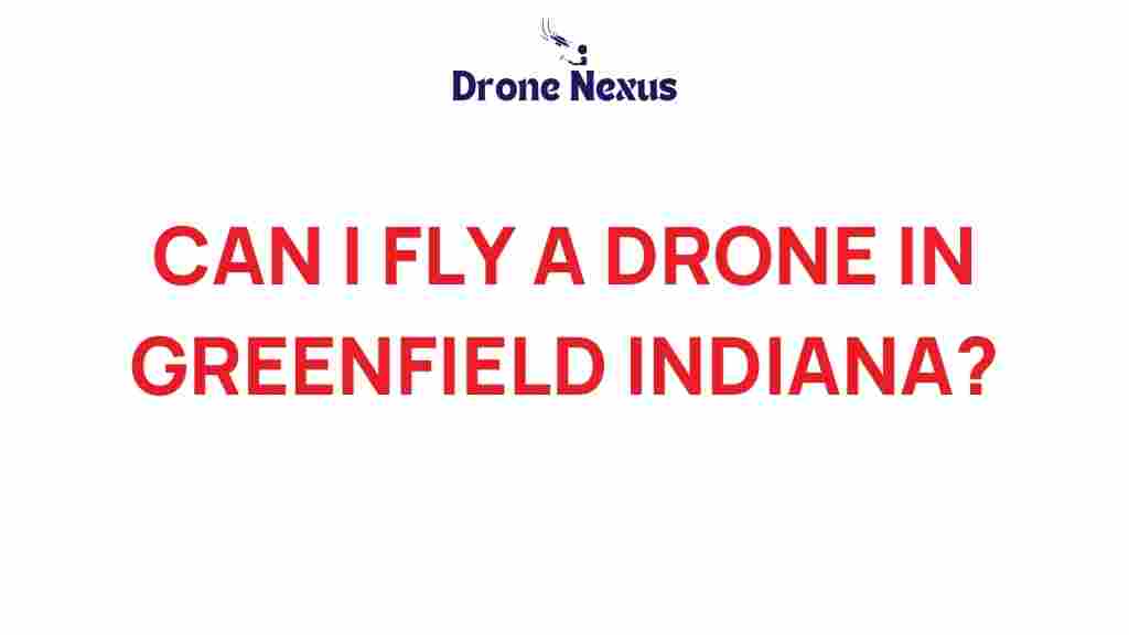 drone-regulations-greenfield-indiana