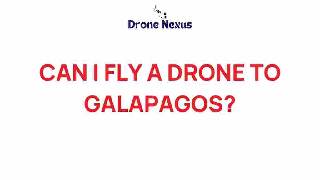 can-i-fly-a-drone-in-galapagos