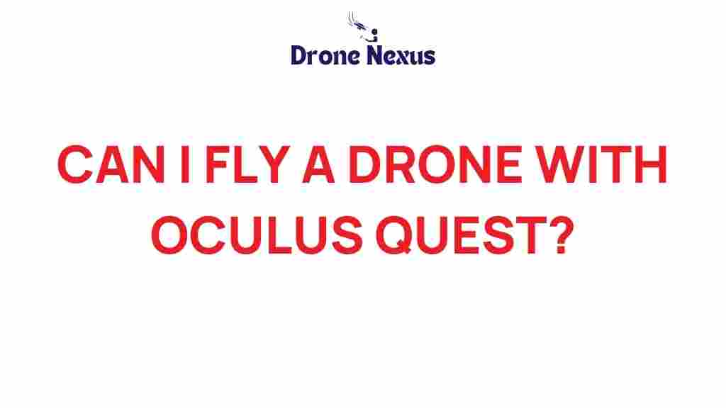 can-you-fly-drone-using-oculus-quest