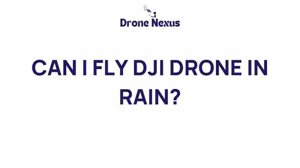can-you-fly-dji-drone-in-rain