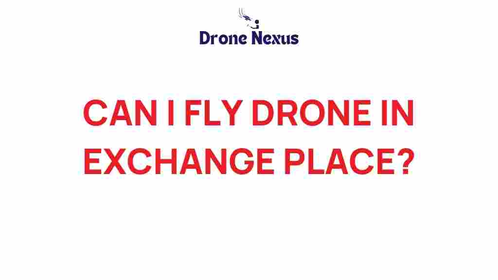 can-i-fly-drone-exchange-place