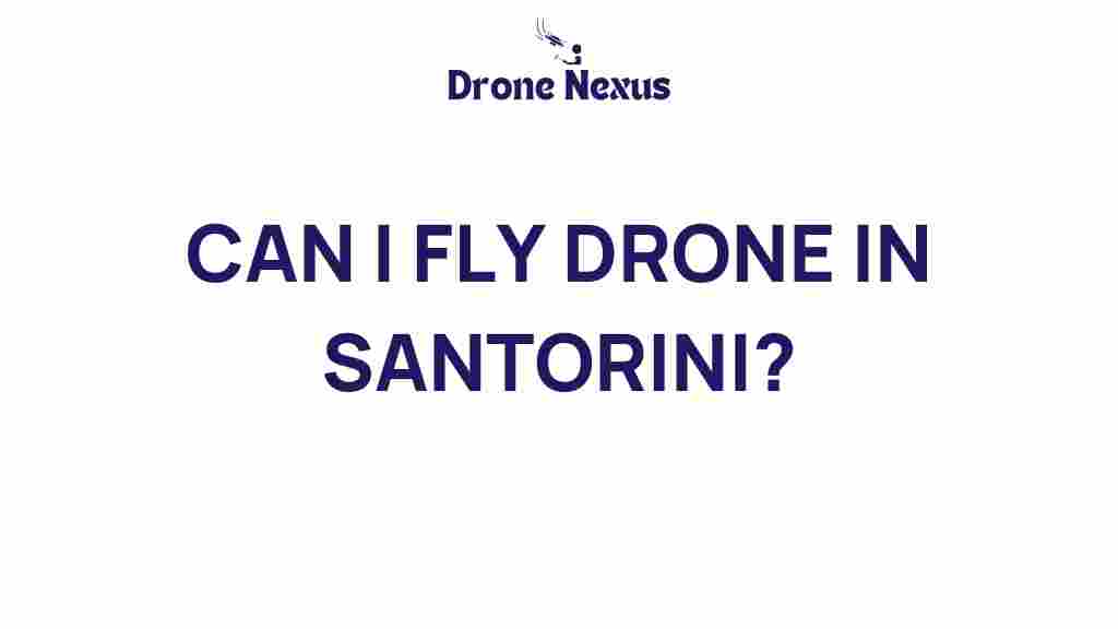 can-i-fly-drone-in-santorini