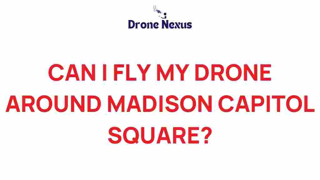 exploring-drone-regulations-madison-capitol-square