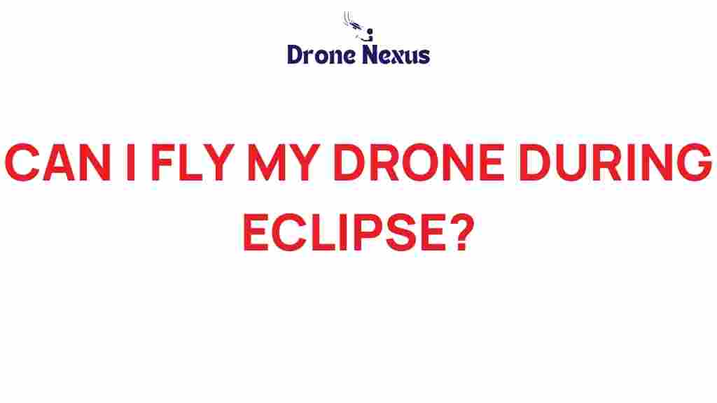 can-you-fly-drone-eclipse