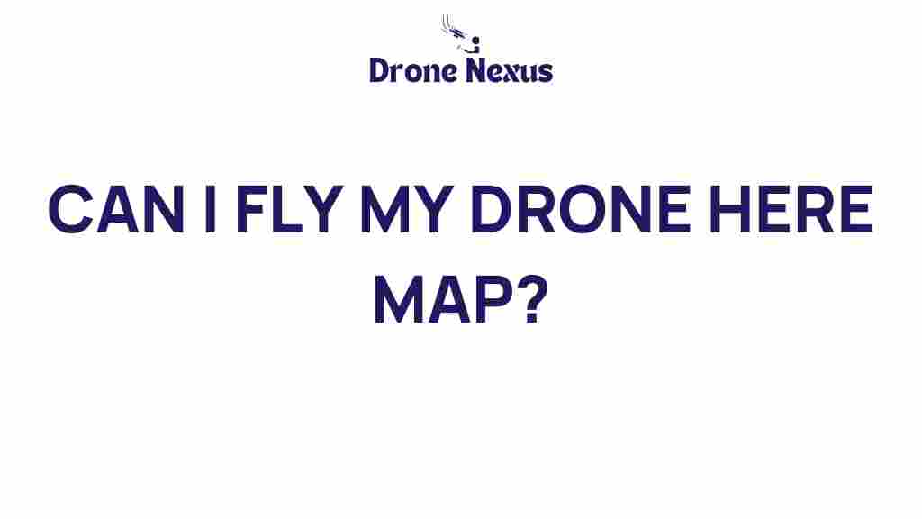 can-i-fly-my-drone-here-map