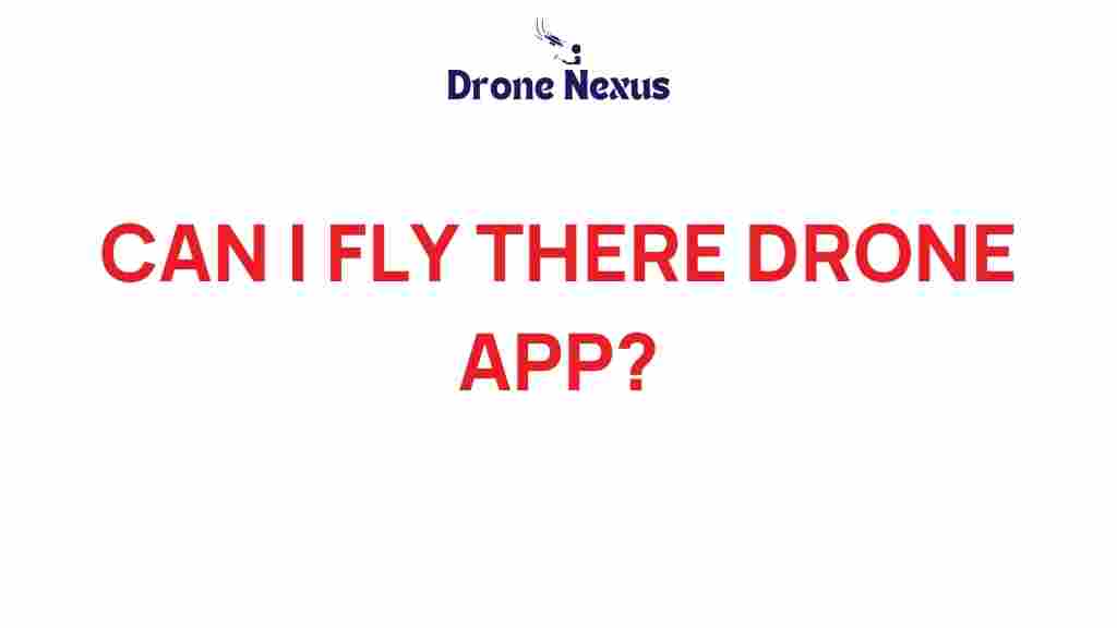 can-i-fly-there-drone-app