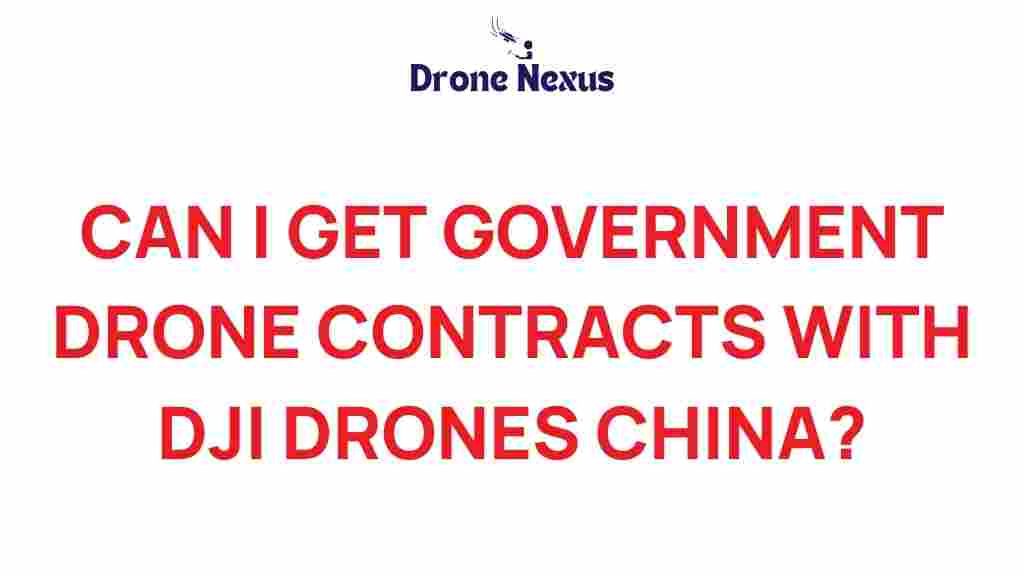 government-drone-contracts-dji-drones