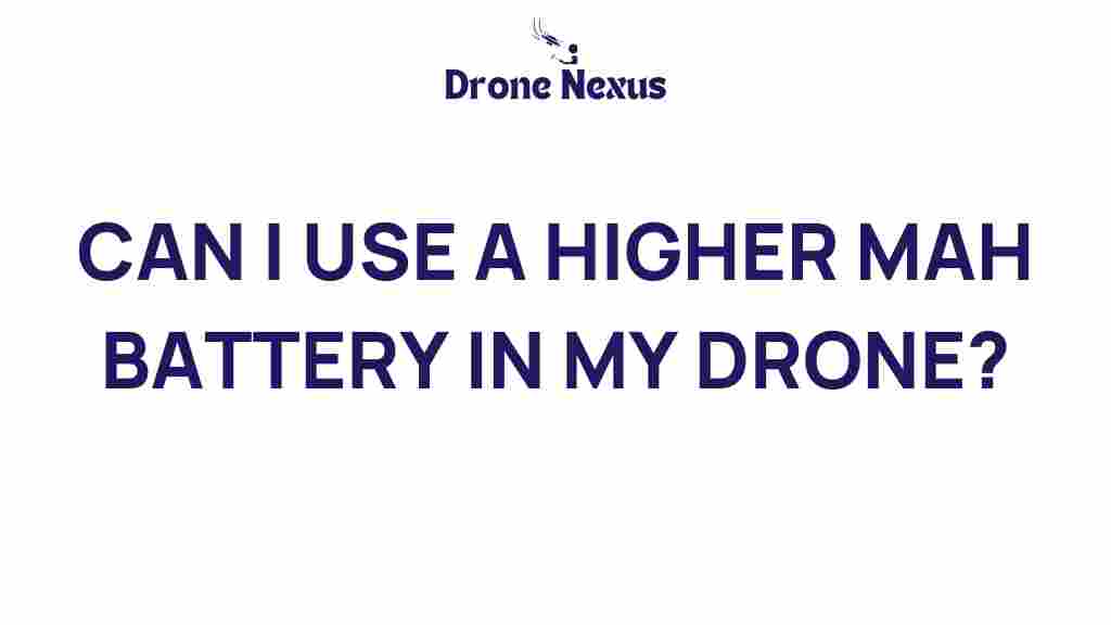 can-a-higher-mah-battery-drone
