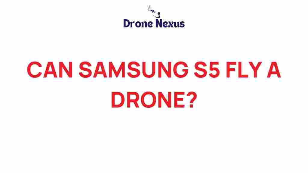 can-samsung-s5-control-drone