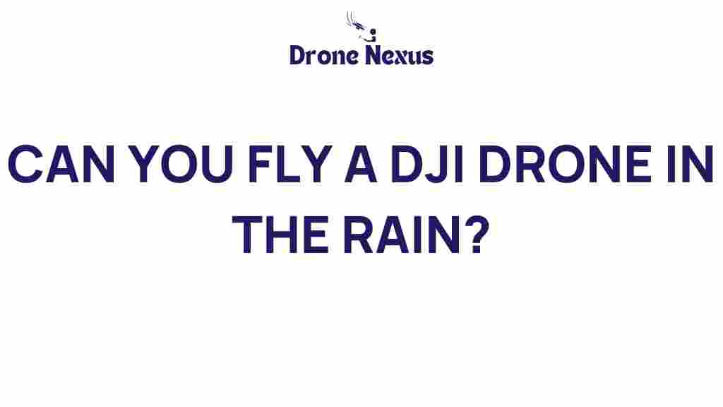 can-you-fly-a-dji-drone-in-the-rain