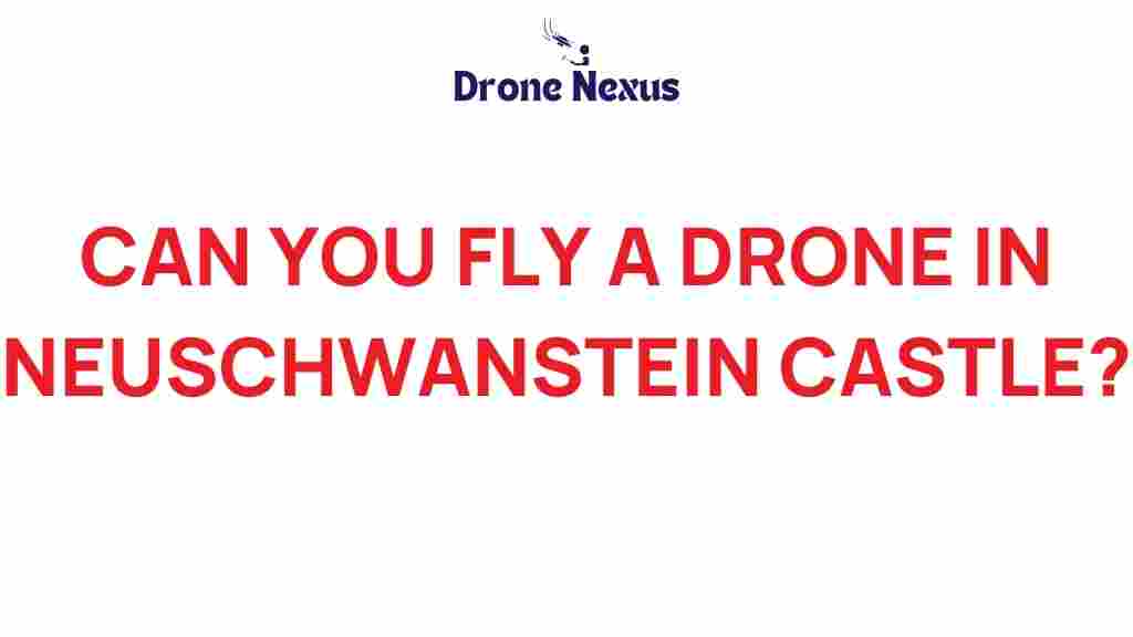 can-you-fly-drone-neuschwanstein-castle