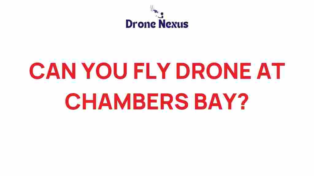 can-you-fly-drone-at-chambers-bay