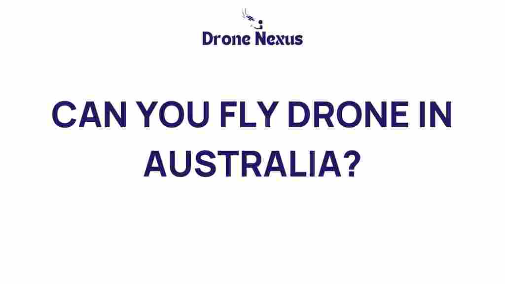 can-you-fly-drone-australia