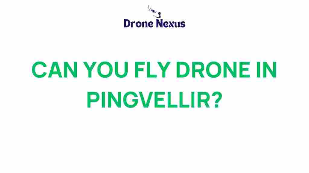 can-you-fly-drone-in-thingvellir