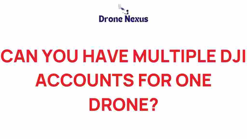 multiple-dji-accounts-drone