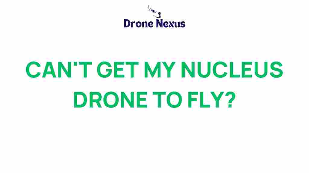 nucleus-drone-troubleshooting