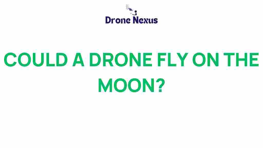 could-a-drone-fly-on-the-moon