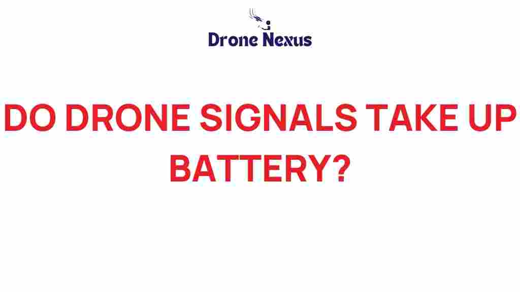 do-drone-signals-drain-battery