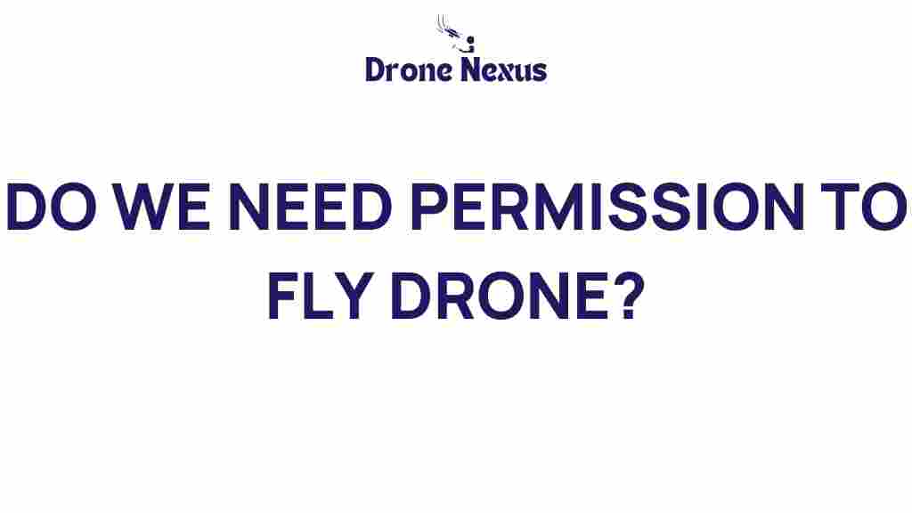 do-we-need-permission-to-fly-drones