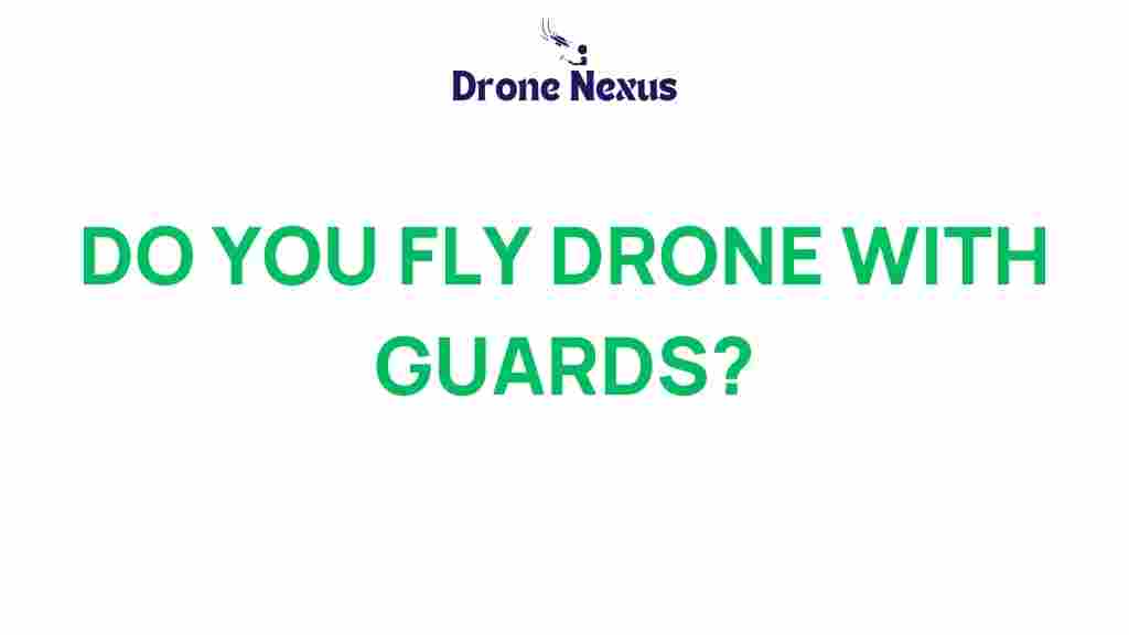 flying-drones-guards-necessary