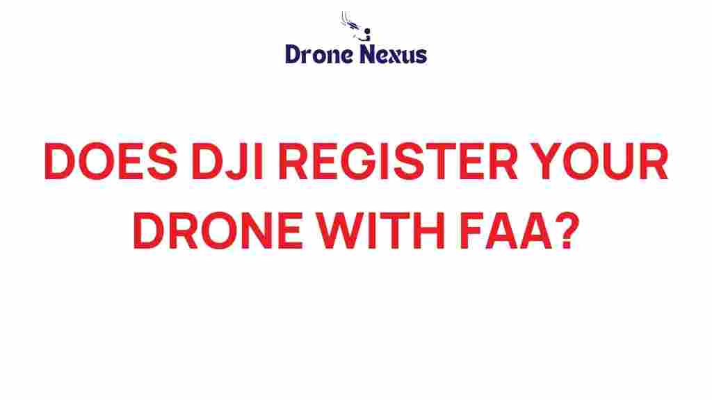 does-dji-register-your-drone-with-faa