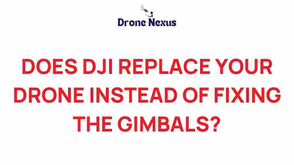 dji-replace-drone-gimbal-failures