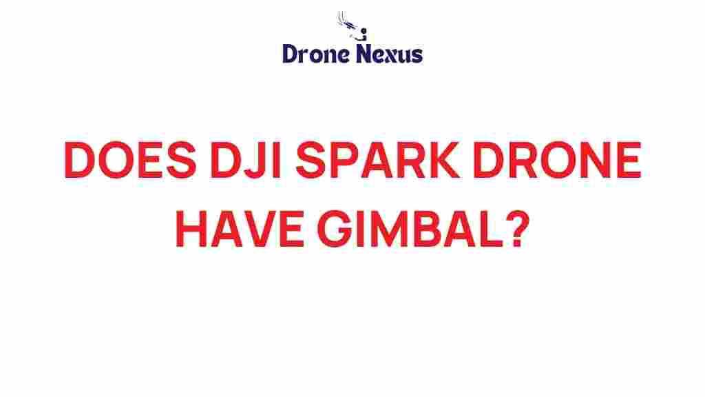 does-dji-spark-drone-have-gimbal
