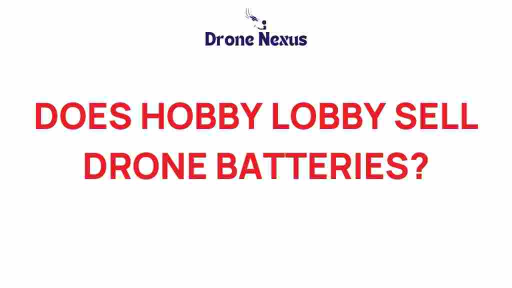 hobby-lobby-drone-batteries