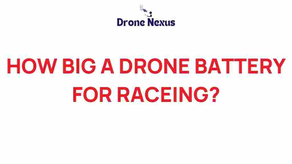 how-big-drone-battery-racing