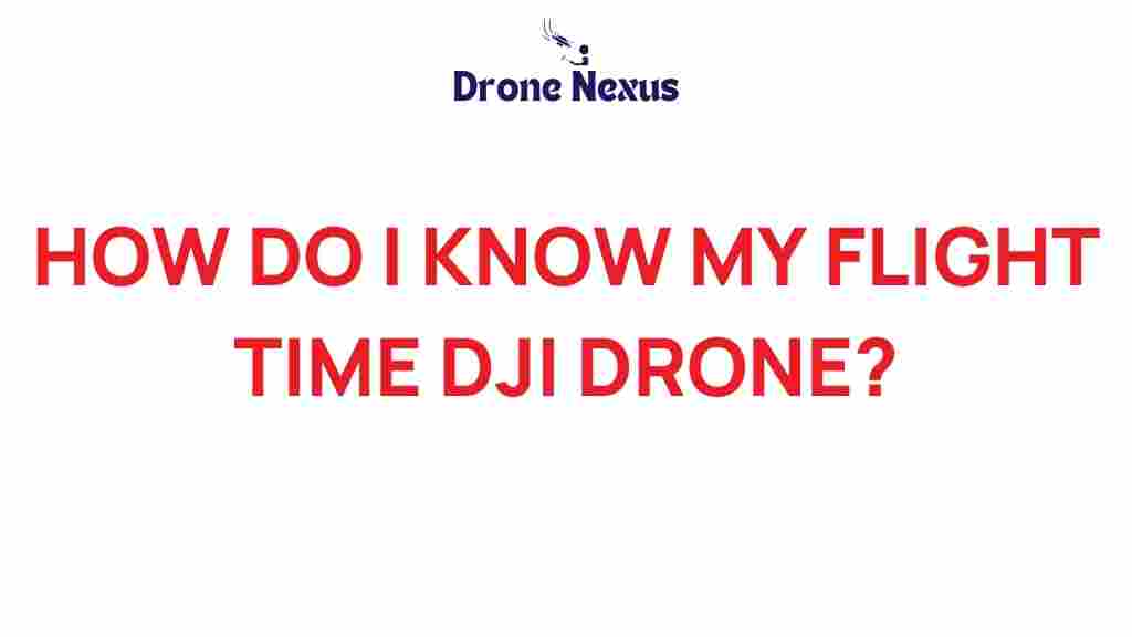 how-to-determine-dji-drone-flight-time