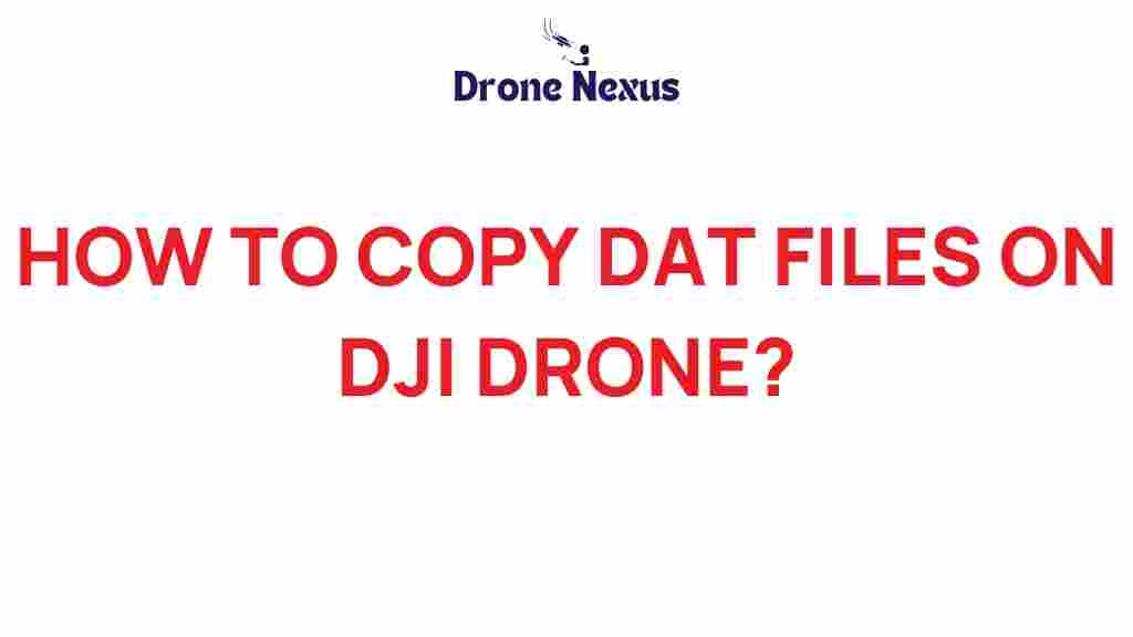 copy-dat-files-dji-drones