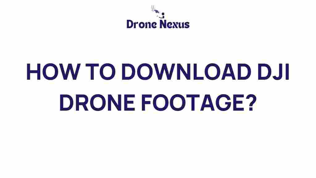 download-dji-drone-footage