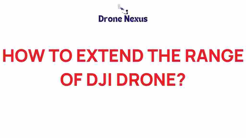 extend-range-dji-drone